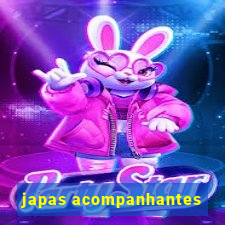 japas acompanhantes